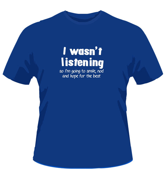 I Wasn't Listening