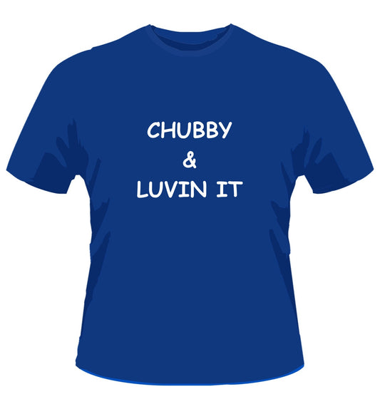 Chubby and Luvin it